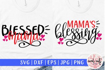 Mamma blessings and blessed mama - Mother SVG EPS DXF PNG Cutting File