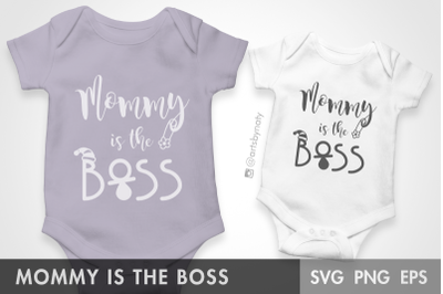 Mommy is The Boss SVG