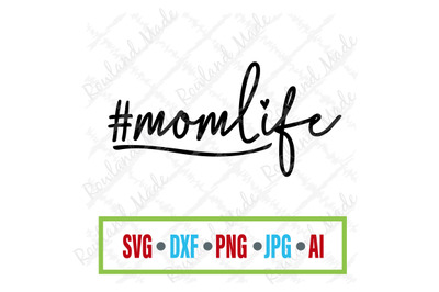 #momlife SVG Mother&#039;s Day SVG