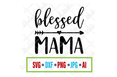 Blessed Mama SVG Mother&#039;s Day SVG