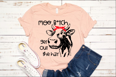 Moo B*tch get out the Hay SVG Heifer Cow svg Bandana 1386s