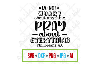 Do not worry about anything SVG Bible SVG