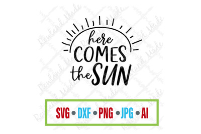 Here Comes the Sun svg Summer SVG