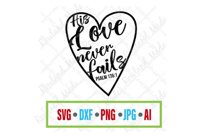 His Love Never Fails SVG Heart SVG