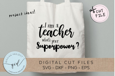 I am a teacher what is your superpower SVG DXF PNG EPS