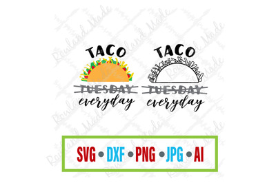 Taco Everyday SVG Taco SVG