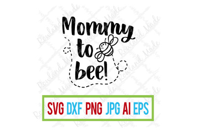 Mommy to Bee! SVG Mother&#039;s Day