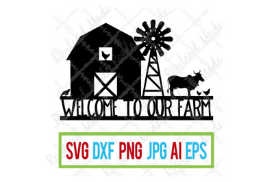 Welcome to our Farm SVG Welcome Sign SVG