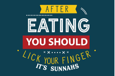 after eating one should lick his finger, it&#039;s sunnahs