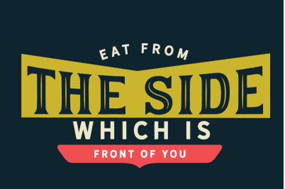 eat from the side which is front of you