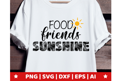Food friends sunshine SVG - Food friends sunshine clipart - quote svg