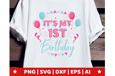 It&#039;s My First Birthday SVG - It&#039;s My First Birthday clipart