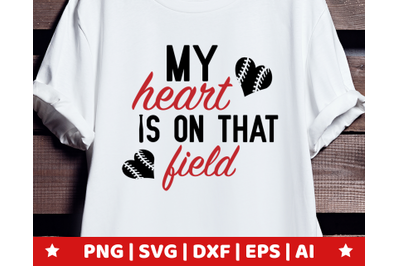 My heart is on that field SVG - Baseball clipart - Baseball quote