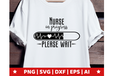 Nurse in progress SVG - Nurse clipart - Nurse quote vector - Nurse svg