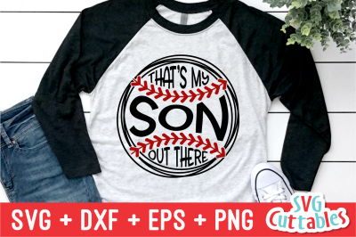 That&#039;s My Son Out There | Baseball | SVG Cut File