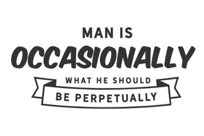 Man is occasionally