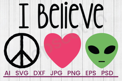 I Believe - SVG File, DXF File