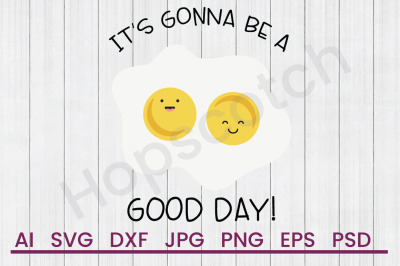 A Good Day - SVG File, DXF File