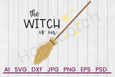 Witch Is In - SVG File, DXF File