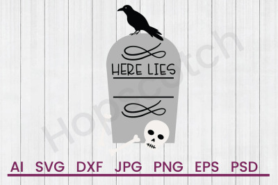 Here Lies - SVG File, DXF File