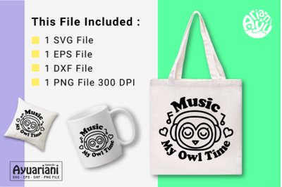 Music  My Owl Time - SVG, EPS, DXF, PNG Files for Crafters