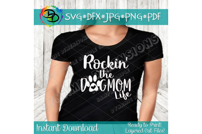 Rockin The Dog Mom Life SVG, Mom Life svg, Dog Mom SVG Cut table Desi