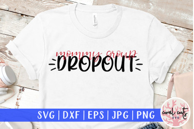 Mommy group dropout - Mother SVG EPS DXF PNG Cutting File