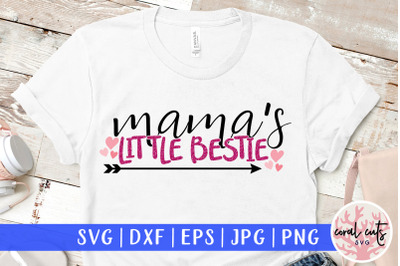Mama&#039;s little bestie - Mother SVG EPS DXF PNG Cutting File