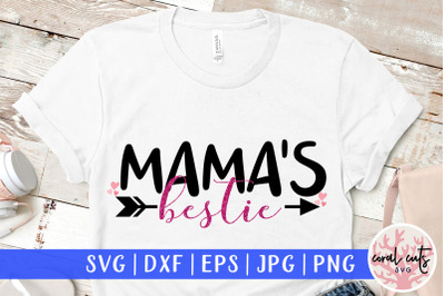 Mama&#039;s bestie - Mother SVG EPS DXF PNG Cutting File