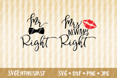 Mr Right SVG, Mrs Always Right SVG,