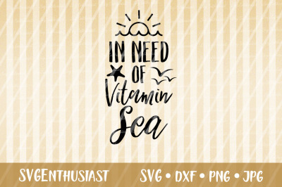 In need of Vitamin Sea SVG cut file