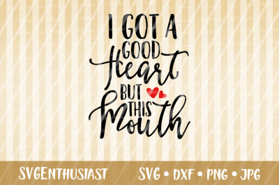 I got a good Heart but this Mouth SVG cut file
