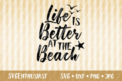 Life is better at the beach SVG, Summer SVG