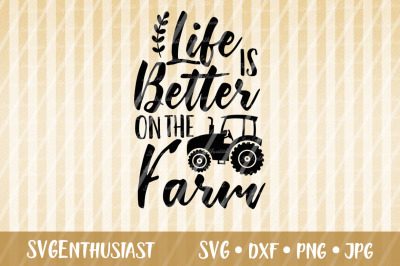 Life is better on the Farm SVG