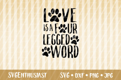 Love is a four legged word SVG