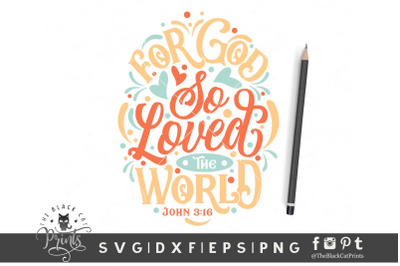 For God So Loved The World SVG DXF EPS PNG