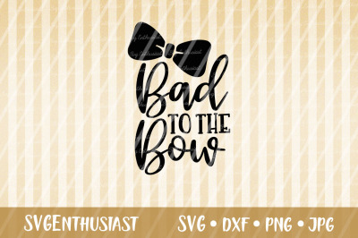 Bad to the bow SVG, Cheerleader SVG cut file
