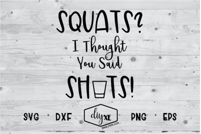 Squats? I Thought You Said Shots