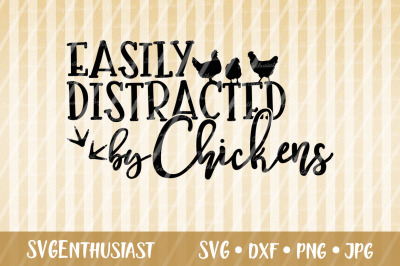Easily distracted by Chickens SVG cut file, Farm SVG,