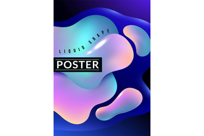 Liquid shape poster. Abstract fluid free color flux minimal elements p