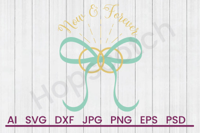 Now &amp; Forever - SVG File, DXF File