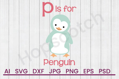 P For Penguin - SVG File, DXF File