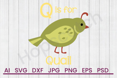 Q For Quail - SVG File, DXF File