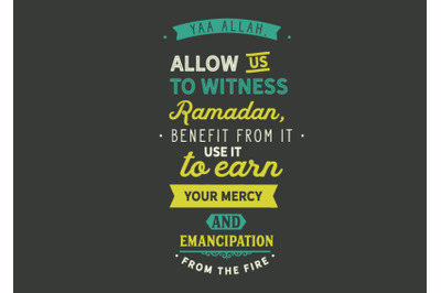 Yaa Allah allow us to witness Ramadan