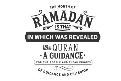 the month of ramadan is that in which was revealed the quran a guidanc