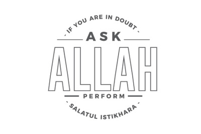If you are in doubt ask ALLAH. Perform Salatul Istikhara