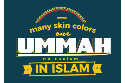 many skin colors one ummah no racism in islam