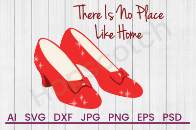 No Place Like Home - SVG File, DXF File