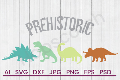 Prehistoric - SVG File, dXF File