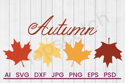 Download Download Autumn Leaves - SVG File, DXF File Free - SVG And ...